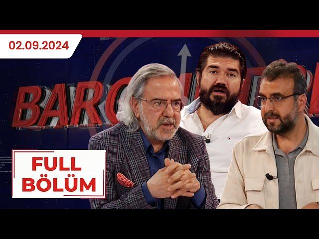 BAROMETRE |RASİM OZAN KÜTAHYALI, MUSTAFA ARMAĞAN, MEHMET SABRİ AKGÖNÜL| 03.09.2024