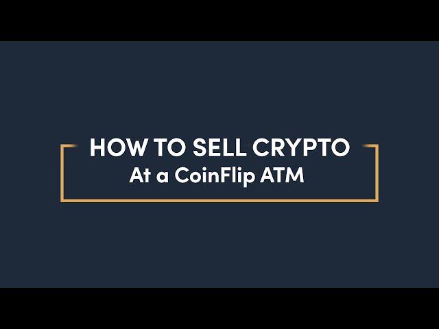 CoinFlip | How to sell at a crypto ATM