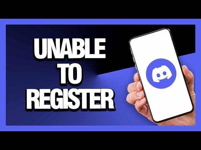 How to Fix Discord App Unable To Register - Android & Ios | Final Solution