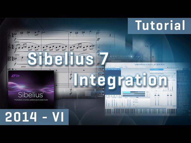 Vienna Instruments and Sibelius 7 Intregration - 2014
