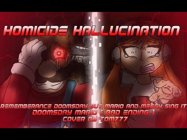 FNF Cover - Homicide Hallucination [Rememberance Doomsday but Mario and Meggy sing it]  Bad Ending