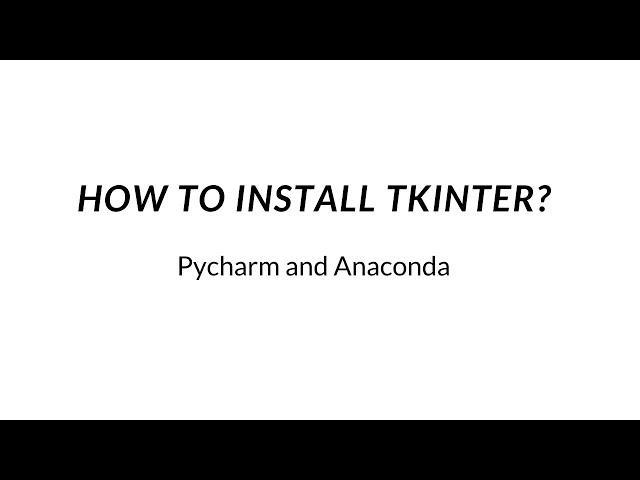 How to import Tkinter in pycharm and anaconda?