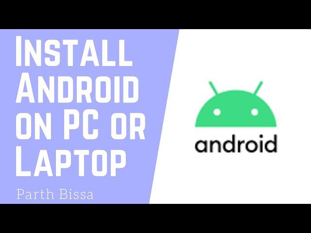 How to Install Android OS on PC or Laptop