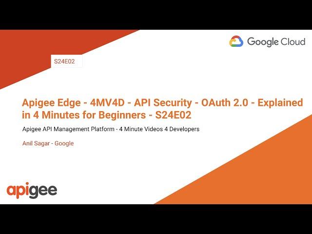 Apigee Edge - 4MV4D - API Security - OAuth 2.0 - Explained in 4 Minutes for Beginners - S24E02