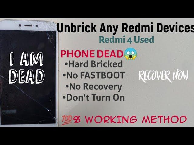 UnBrick your Redmi Device | Dead Phone | Downgrade Miui Without Bootloader Unlock | Hard Brick Redmi