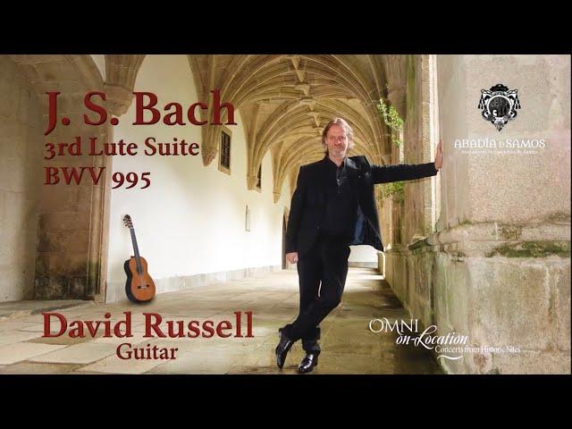 David Russell - 3rd Lute Suite, BWV 995 by J.S. Bach - Omni On-Location from Spain