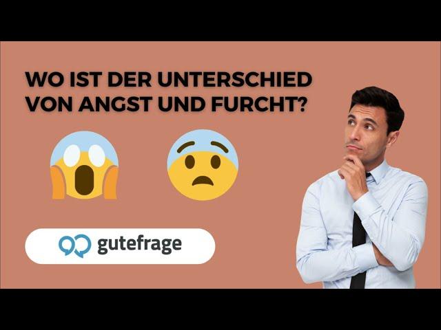 WO IST DER UNTERSCHIED VON "ANGST" UND "FURCHT"? - Gutefrage.net