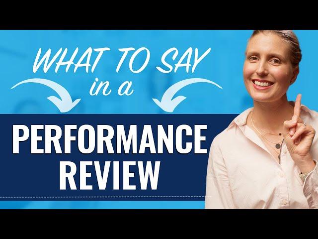 Communication Tips for Performance Reviews: What to Say in Your Performance Review