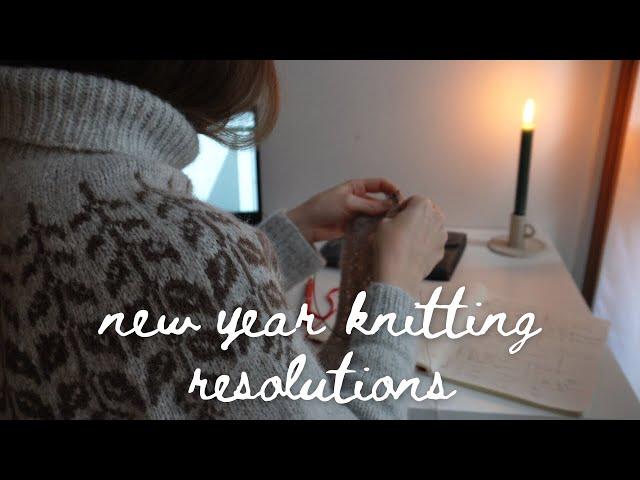 New Year's Knitting Resolutions