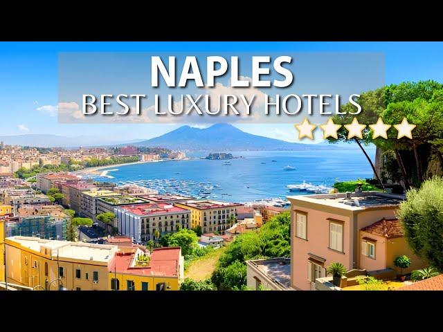 TOP 10 BEST Luxury 5 Star Hotels In NAPLES, ITALY | Part 2