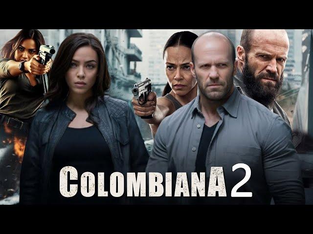 Colombiana 2 (2024) Movie Zoe Saldana, Jason Statham, Cliff Curtis _ Hollywood Action movies