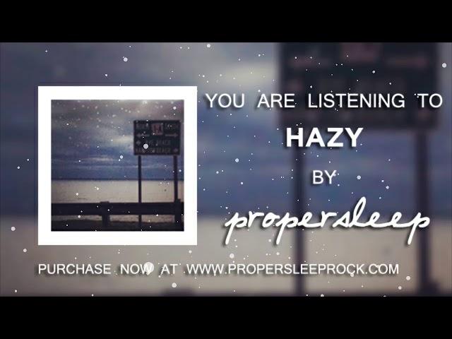 propersleep - Hazy (OFFICIAL AUDIO)