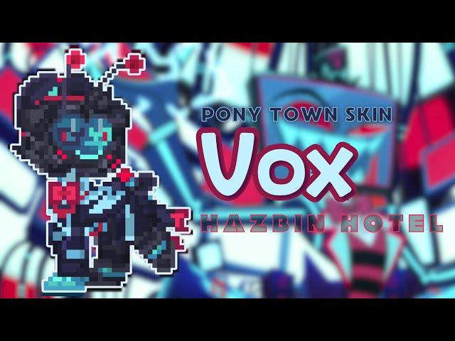 ) Vox  HAZBIN HOTEL : [ pony town skin ]