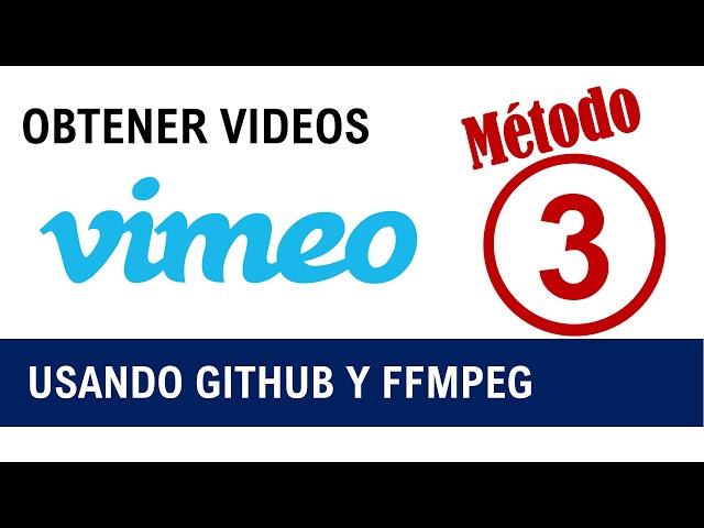 METODO 3 para obtener videos usando GITHUB y FFMPEG