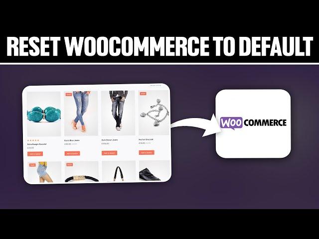 How To Reset WooCommerce To Default 2024! (Full Tutorial)