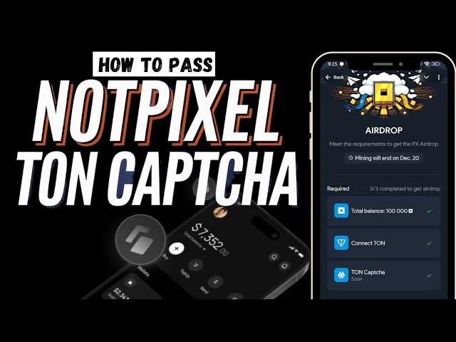 How To Pass The NotPixel Ton Captcha | NotPixel Task | NotPixel Airdrop Criteria