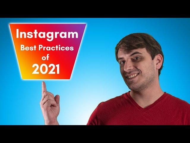 IG MARKETING | Instagram Best Practices of 2021