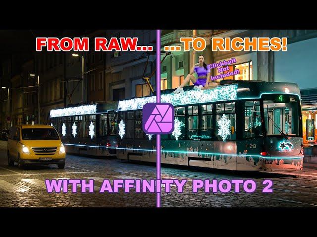 From RAW to RICHES - RAW Photo Editing MASTERCLASS for AFFINITY Photo 2