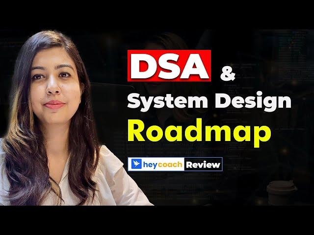 4-Month DSA and System Design Roadmap | HeyCoach Review