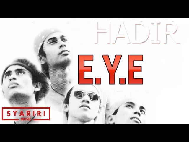 E.Y.E - Hadir