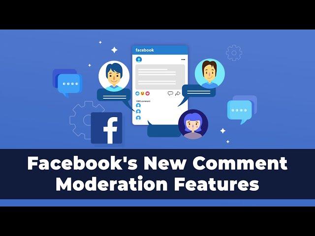 How To Use Facebook's New Comment Moderation Tool