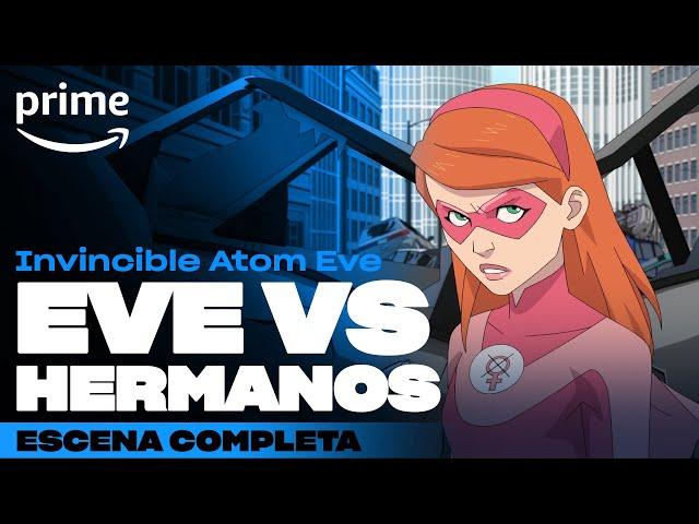 INVINCIBLE ATOM EVE - Eve vs. hermanos (escena completa) | Prime