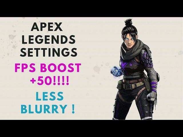 Apex Legends - PC Settings Guide | Fps Boost & Less Blurry