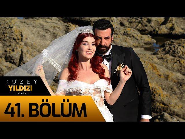 Kuzey Yıldızı İlk Aşk 41. Bölüm