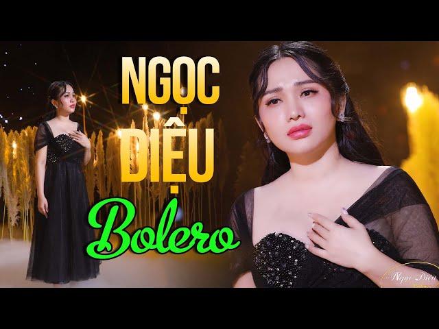 10 Bài Bolero Đặc Biệt Hay Xuất Sắc Triệu Views - Tìm Lại Người Xưa & Tuổi Nàng Mười Lăm | Ngọc Diệu