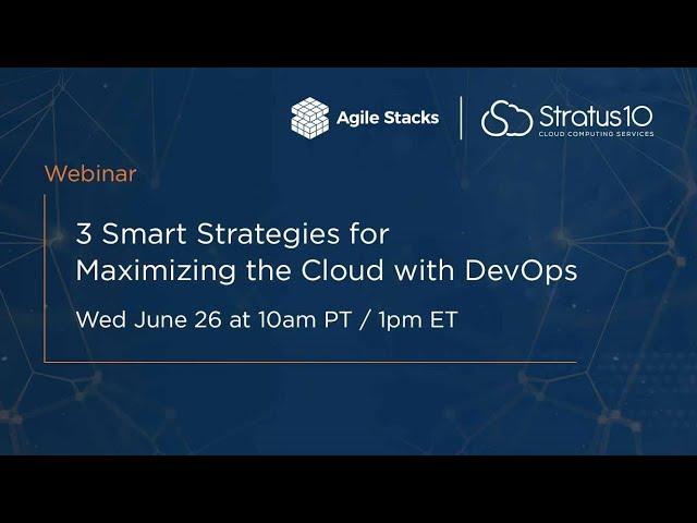 3 Smart Strategies for Maximizing the Cloud with DevOps