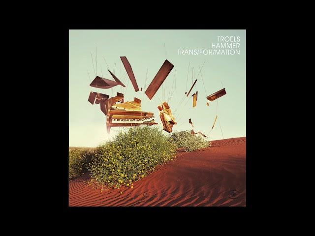 Troels Hammer - Trans/For/Mation (Full Album) - 0062