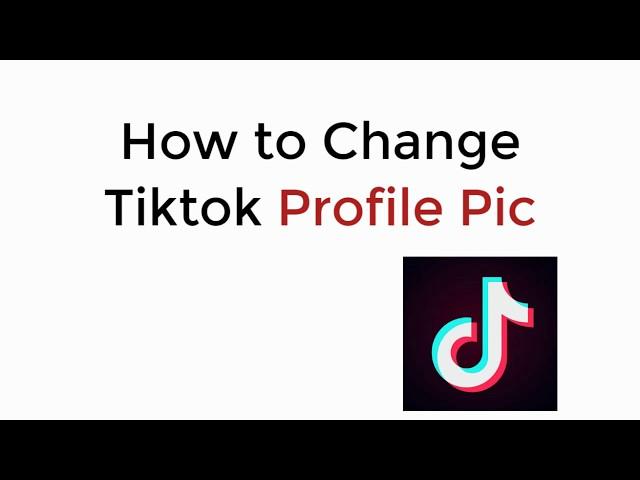 How to Change TikTok Profile Pic UPDATED