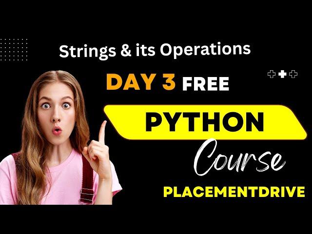 #3 Python Placement Training | Python Full  Course  2024|Strings in Python | Placementdrive