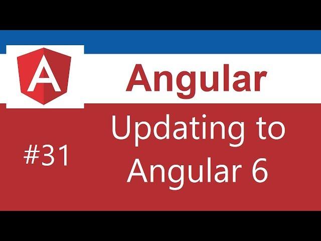 Angular 6 Tutorial - 31 - Updating your app to angular 6