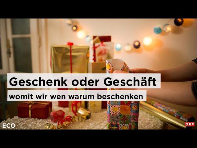 Geschenk oder Geschäft? Womit wir wen warum beschenken. | ECO 19.12.2024