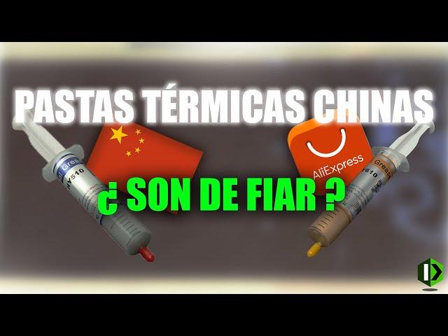 Pastas Térmicas Chinas ¿Son Fiables?