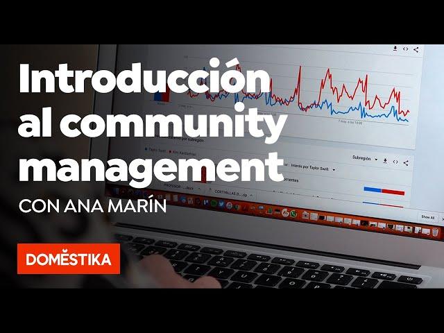 Introduction to Community Management - A course by Ana Marin