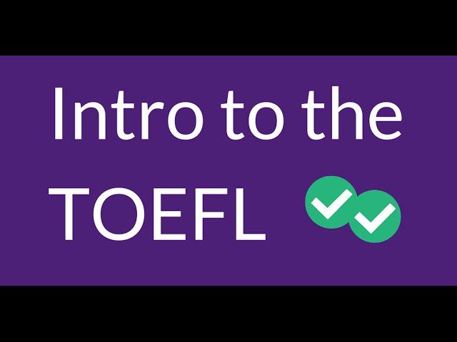 Introduction to the TOEFL iBT