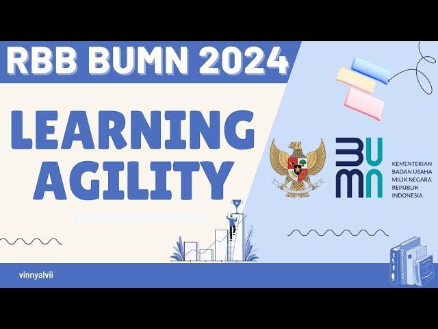 LEARNING AGILITY BUMN | PERSIAPAN TES BUMN 2024