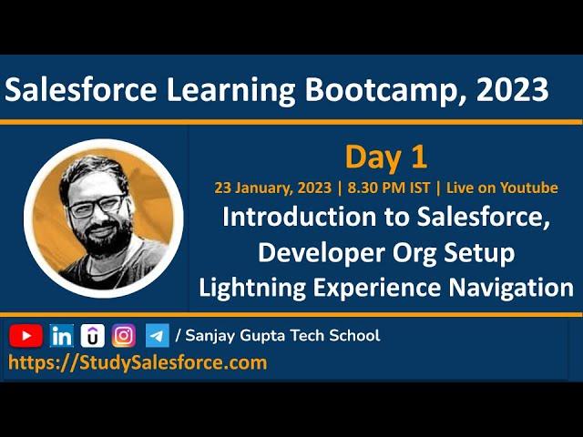 Day 1 | Salesforce Bootcamp 2023 | Introduction to Salesforce | Developer Org Setup | Navigation