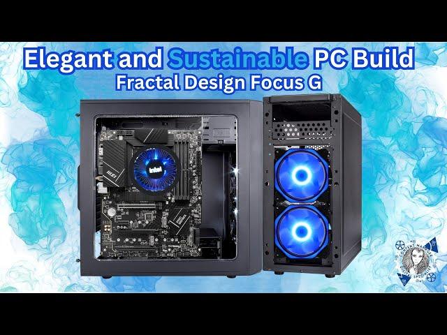 LIVE: PC Computer Build Video  - Fractal Design Focus G #fractal #intel #pcbuild