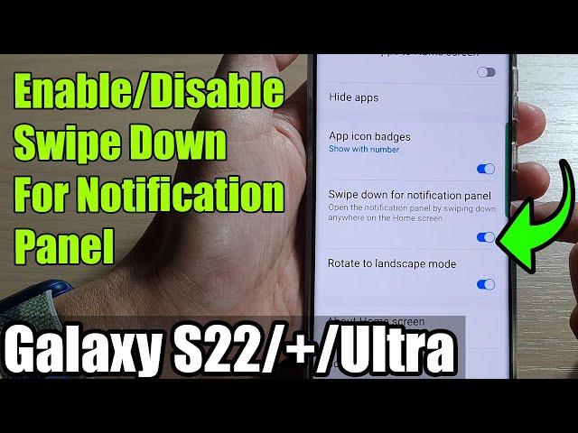 Galaxy S22/S22+/Ultra: How to Enable/Disable Swipe Down For Notification Panel