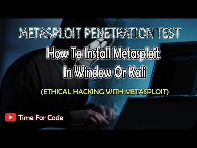 Metasploit - How To Install Metasploit In Window Or Kali Linux || Penetration Testing Tool