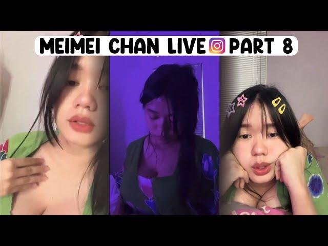 Meimei Chan Live lnstagram (Eksklusif ) - Part 8