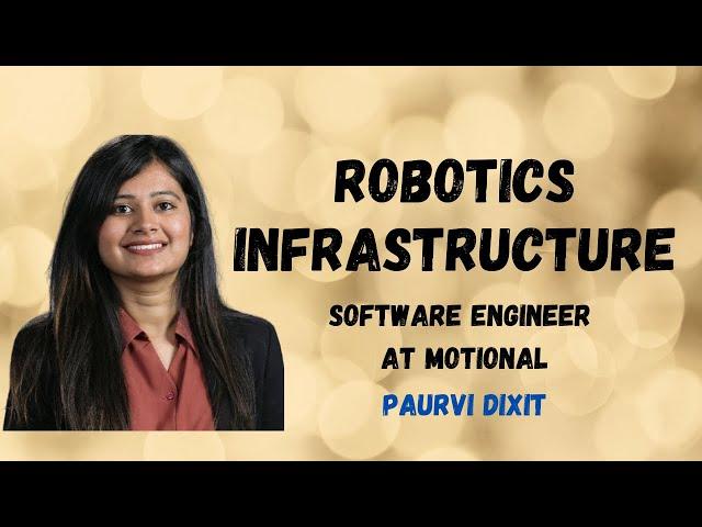 Robotics Infrastructure Software Engineer at Motional // Interview with Paurvi Dixit