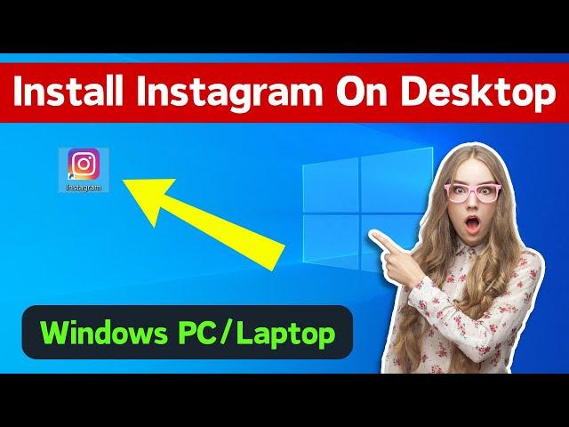 How To Install Instagram In Windows 10/11 Laptop | Install Instagram App On Desktop PC (Quick Way)