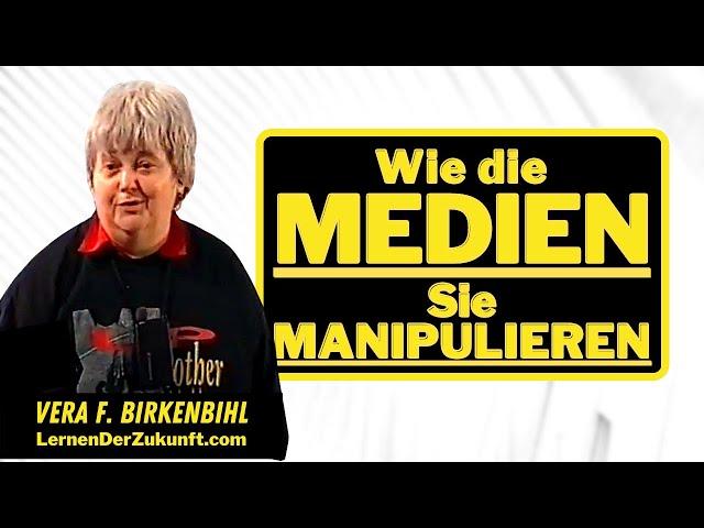 Wie Medien manipulieren | Gedanken beeinflussen | Manipulation durch Medien | Vera F Birkenbihl