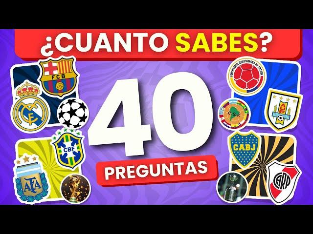 ¿Cuánto sabes de fútbol? | 40 PREGUNTAS 4 TORNEOS | Quiz de futbol