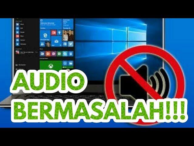 Cara memperbaiki suara atau audio yang tidak keluar pada windows 10