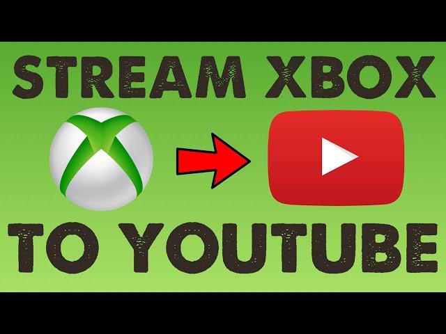 How To Stream To YouTube From Xbox One Without A Capture Card | No Capture Card Needed